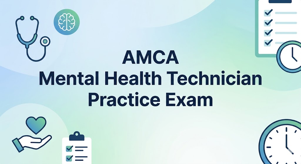 Mental Health Technician Certification (AMCA) Practice Test Banner