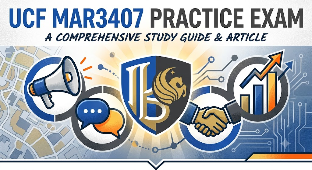 University of Central Florida (UCF) MAR3407 Integrated Marketing and Sales Practice Exam 1 Banner