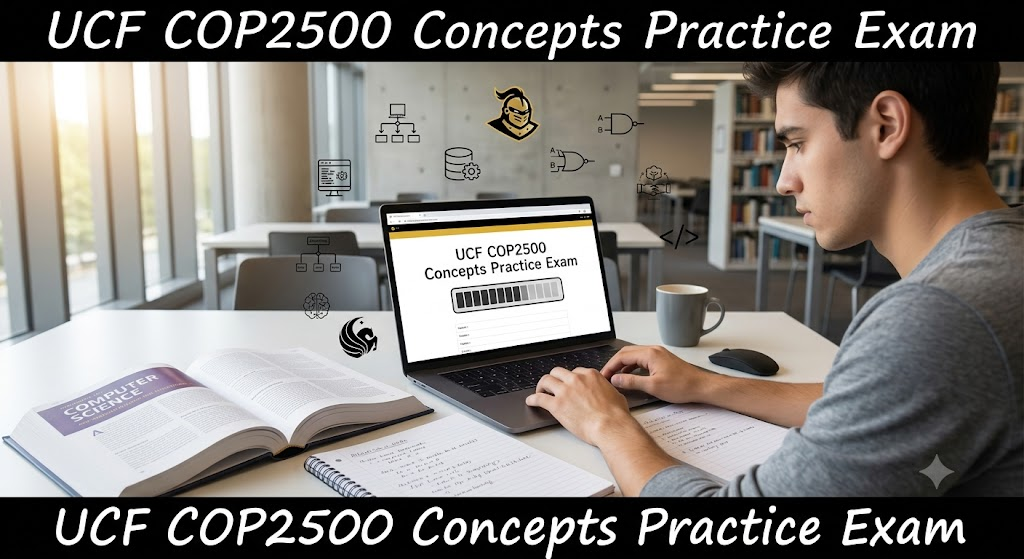 University of Central Florida (UCF) COP2500 Concepts in Computer Science Final Practice Exam Banner